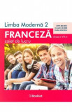 Limba franceza L2 - Clasa 7 - Caiet de lucru - Gina Belabed, Claudia Dobre, Diana Ionescu, Auxiliare scolare
