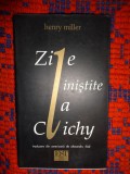 Zile linistite la Clichy - Henry Miller / 119 pagini