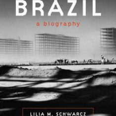 Brazil: A Biography