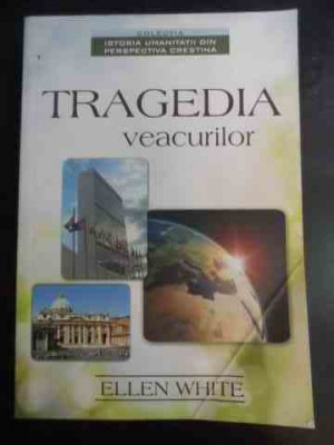 Tragedia Veacurilor - Ellen White ,543200 foto