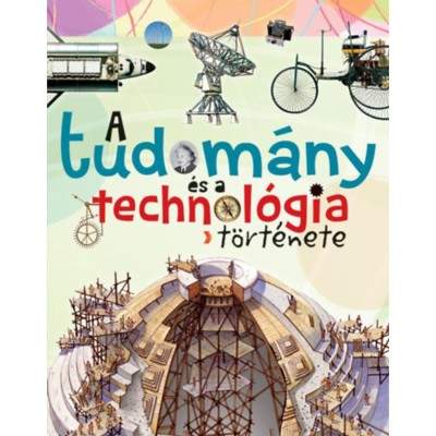 A tudom&amp;aacute;ny &amp;eacute;s a technol&amp;oacute;gia t&amp;ouml;rt&amp;eacute;nete foto