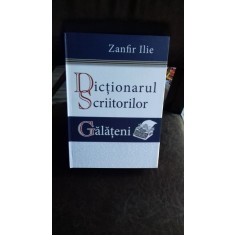 DICTIONARUL SCRIITORILOR GALATENI - ZANFIR ILIE