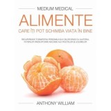 Cumpara ieftin Carte Alimente care iti pot schimba viata in bine - Anthony William, Editura Adevar Divin, Brosata