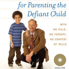 The Kazdin Method for Parenting the Defiant Child