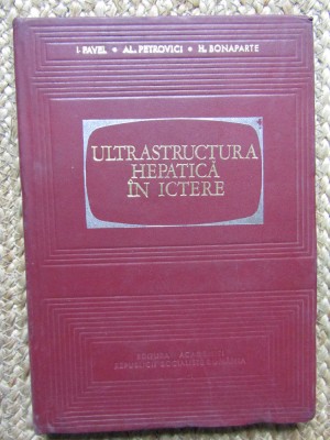 Ultrastructura Hepatica In Ictere - I. Pavel Al. Petrovici H. Bonaparte foto