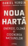 Noua harta - energie, clima si ciocnirea natiunilor Daniel Yerhin