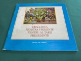 DRAGOSTEA NOASTRĂ FIERBINTE PENTRU-AL ȚĂRII PREȘEDINTE * OMAGIUL PIONIERILOR ȘI ȘCOLARILOR * 1988 * 4 3 5