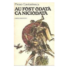 Au fost odata ca niciodata - Roman