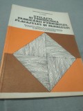 UTILAJUL SI TEHNOLOGIA FABRICARII FURNIRULUI,PLACAJULUI SI PANELULUI XI-XII 1994