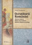 AS - SILVAN THEODORESCU - OCROTITORII ROMANIEI, SFANTUL ANDREI, SFANTA PARASCHEVA, SFANTUL DIMITRIE CEL NOU