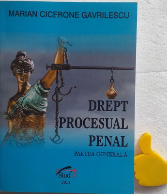 Drept procesual penal Partea generala Marian Cicerone Gavrilescu foto