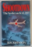 SHOOTDOWN , THE VERDICT ON KAL007 by R. W. JOHNSON , 1986