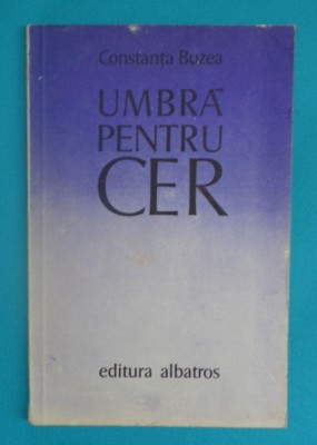 Constanta Buzea &amp;ndash; Umbra pentru cer ( prima editie ) foto