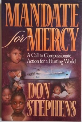 Mandate for Mercy. A Call to Compassionate Action for Hurting World &amp;ndash; Don Stephens foto