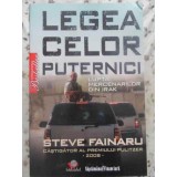 LEGEA CELOR PUTERNICI. LUPTA MERCENARILOR DIN IRAK-STEVE FAINARU-122742