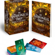 The Astrological Tarot Book & Card Deck: Includes a 78-Card Deck and a 128-Page Illustrated Book