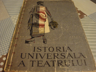 Ion Zamfirescu - Istoria universala a teatrului - vol 1 - Antichitatea- 1958 foto