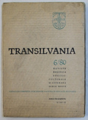 TRANSILVANIA - REVISTA POLITICA SOCIAL - CULTURALA SI LITERARA - SERIE NOUA , ANUL IX ( LXXXVI ) , NR. 6 , 1980 foto