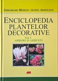 Enciclopedia plantelor decorative, vol. I. Arbori si arbusti - Gheorghe Mohan, Aurel Ardelean