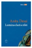 Lumina clara a zilei | Anita Desai