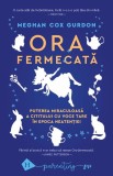 Ora fermecata - Meghan Cox Gurdon - Editura Humanitas
