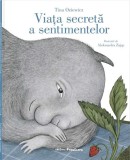 Viata secreta a sentimentelor - Tina Oziewicz, Editura frontiera