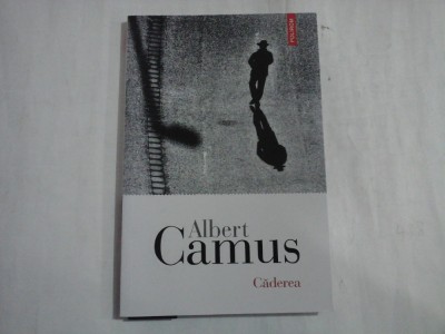 ALBERT CAMUS - CADEREA foto
