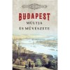 Budapest m&uacute;ltja &eacute;s műv&eacute;szete - Genthon Istv&aacute;n