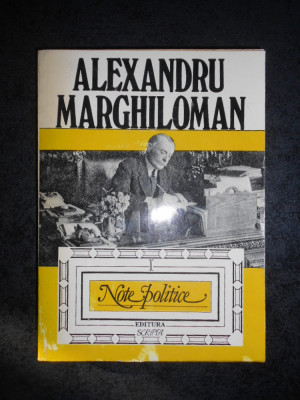 Alexandru Marghiloman - Note politice volumul 1 foto