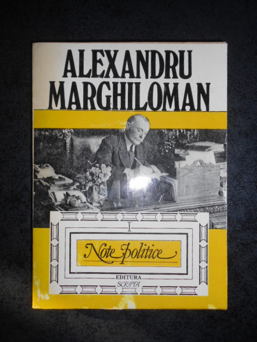 Alexandru Marghiloman - Note politice volumul 1