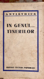 ANTISTHIUS(N.STEINHARDT),IN GENUL...TINERILOR/EDITIA I,1934/Nr.pagini:270/s1