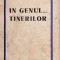 ANTISTHIUS(N.STEINHARDT),IN GENUL...TINERILOR/EDITIA I,1934/Nr.pagini:270/s1
