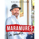 Cumpara ieftin Maramures in bucate, Nicolai Tand, Curtea Veche