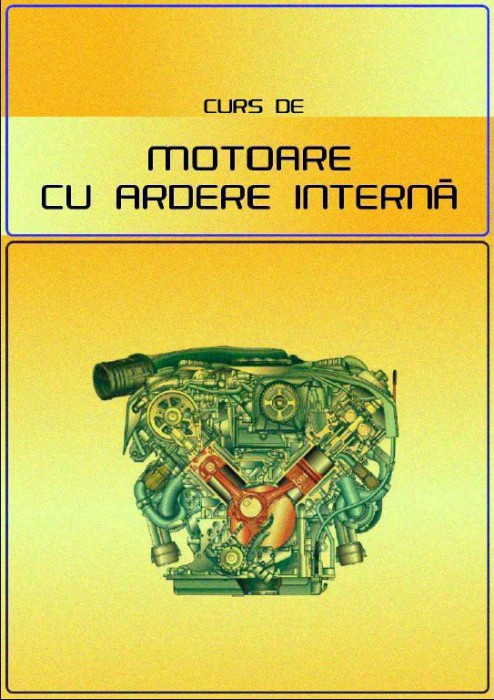 Curs de Motoare cu Ardere Interna (E-book)