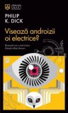 Viseaza androizii oi electrice?, Nemira