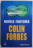 Navele fantoma &ndash; Colin Forbes