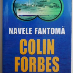 Navele fantoma – Colin Forbes