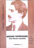 George Toparceanu - Texte Literare Comentate, Sinteze Scolare, Vasiliana &#039;98, Romana, Beletristica