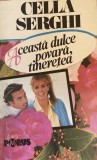 Aceasta dulce povara, tineretea Cella Serghi, 1993, Alta editura