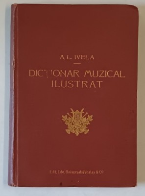 DICTIONAR MUZICAL ILUSTRAT de A. L. LIVELA foto