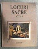James Harpur - Locuri sacre (atlas). Acolo unde cerul și păm&acirc;ntul se &icirc;nt&acirc;lnesc