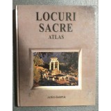 James Harpur - Locuri sacre (atlas). Acolo unde cerul și păm&acirc;ntul se &icirc;nt&acirc;lnesc