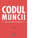 Codul muncii. Editia a 18-a, actualizata la 19 ianuarie 2025 - Costel Gilca