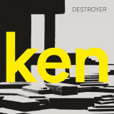 Ken | Destroyer, Rock