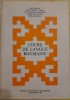 Cours de Langue Romaine, , Editura Didactică și Pedagogică București, 1981