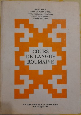 Cours de Langue Romaine, , Editura Didactică și Pedagogică București, 1981 foto