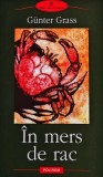Cumpara ieftin In mers de rac - 2002 - Gunter Grass ($C81)