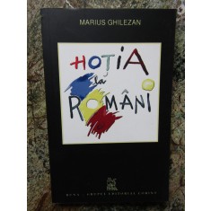 MARIUS GHILEZAN - HOTIA LA ROMANI