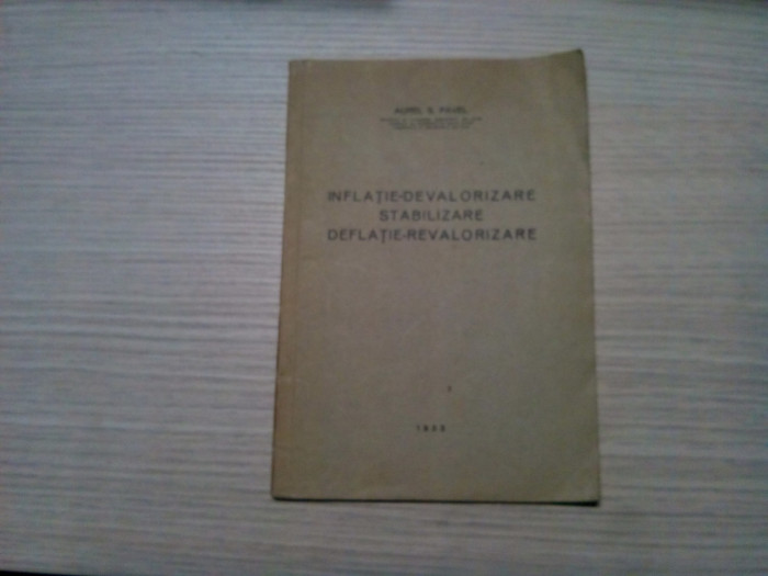 INFLATIE-DEVALORIZARE STABILIZARE DEFLATIE-REVALORIZARE - Aurel S. Pavel - 1933