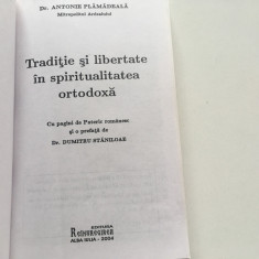 Mitropolit Antonie Plamadeala, TRADITIE SI LIBERTATE IN SPIRITUALITATEA ORTODOXA